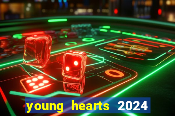 young hearts 2024 online legendado
